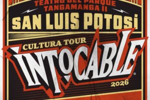 HOY SE PRESENTA INTOCABLE EN EL TEATRO DE LA CIUDAD DEL PARQUE TANGAMANGA II